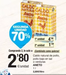 Oferta de Aneto - Caldo Natural De Pollo/ Pollo Bajo En Sal O Verduras por 4,3€ en SPAR Fragadis