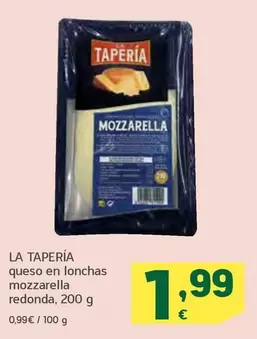 Oferta de La Tapería  - Queso En Lonchas Mozzarella Redonda por 1,99€ en HiperDino