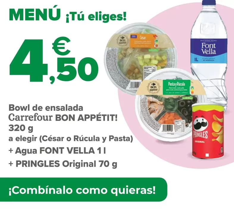 Oferta de Carrefour/Font Vella/Pringles - Bowl De Ensalada + Agua + Original por 4,5€ en Carrefour Express