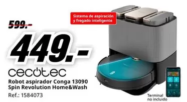 Oferta de Cecotec - Robot Aspirador Conga 13090 Spin Revolution Home&Wash por 449€ en MediaMarkt