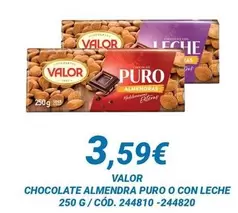 Oferta de Valor - Chocolate Almendra Puro O Con Leche por 3,59€ en Dialsur Cash & Carry