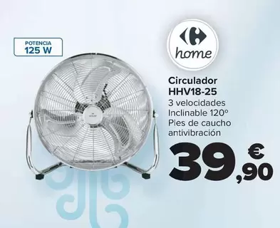 Oferta de Carrefour Home - Circulador HHV18-25 por 39,9€ en Carrefour