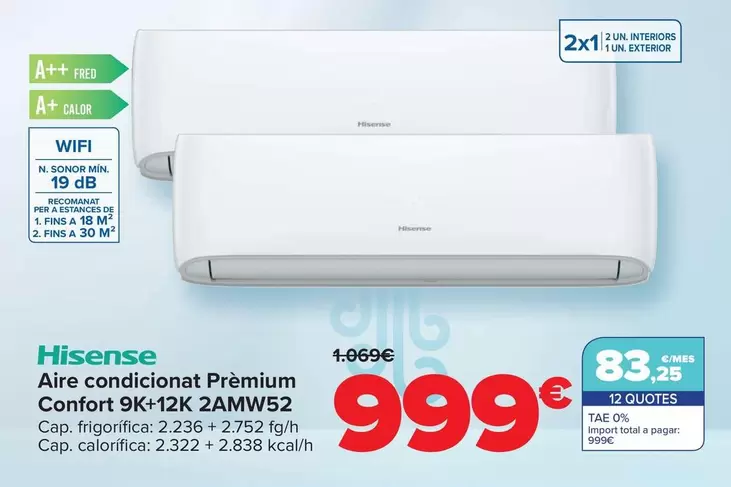 Oferta de Hisense - Aire Acondicionado Premium Confort 9K+12K 2AMW52 por 999€ en Carrefour