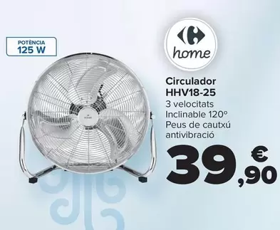 Oferta de Carrefour Home - Circulador HHV18-25 por 39,9€ en Carrefour
