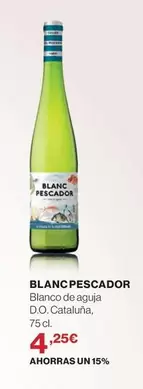 Oferta de Blanc pescador - Blanco De Aguja D.o. Cataluna por 4,25€ en Supercor