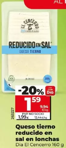 Oferta de Dia El Cencerro - Queso Tierno Reducido En Sal En Lonchas  por 1,59€ en Dia