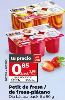 Oferta de Dia Lactea - Petit De Fresa / De Fresa-Plátano por 0,85€ en Dia