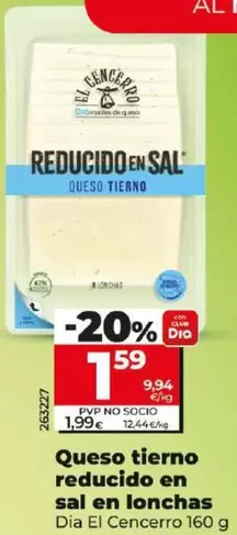 Oferta de Dia El Cencerro - Queso Tierno Reducido En Sal En Lonchas por 1,59€ en Dia