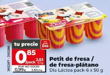 Oferta de Dia Lactea - Petit De Fresa / De Fresa-Platano por 0,85€ en Dia