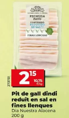 Oferta de Dia Nuestra Alacena - Pechuga De Pavo Reducido En Sal En Finas Lonchas  por 2,15€ en Dia