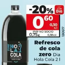 Oferta de Dia Hola Cola - Refresco De Cola Zero por 0,6€ en Dia