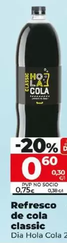 Oferta de Dia Hola Cola - Refresco De Cola Classic  por 0,6€ en Dia