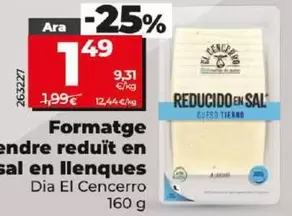 Oferta de Dia El Cencerro - Queso Tierno Reducido En Sal En Lonchas por 1,49€ en Dia
