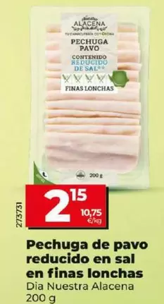 Oferta de Dia Nuestra Alacena - Pechuga De Pavo Reducido En Sal En Finas Lonchas  por 2,15€ en Dia