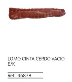 Oferta de Lomo Cinta Cerdo Vacio en Gros Mercat