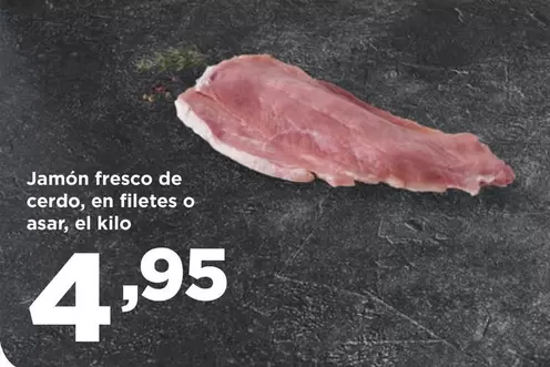 Oferta de Jamón Fresco De Cerdo, En Filetes O Asar por 4,95€ en Alimerka