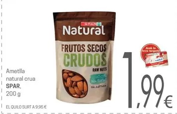 Oferta de Spar -  Ametlla Natural Crua por 1,99€ en Valvi Supermercats