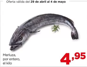 Oferta de Merluza, Por Entero por 4,95€ en Alimerka