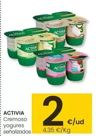 Oferta de Activia - Cremoso Yogures Señalizados por 2€ en Eroski