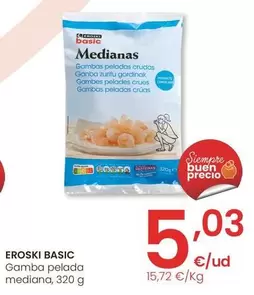 Oferta de Eroski Basic - Gamba Pelada Mediana por 5,03€ en Eroski