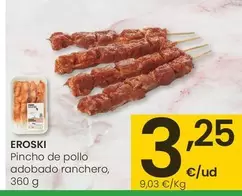Oferta de Eroski -  Pincho De Pollo Adobado Ranchero por 3,25€ en Eroski