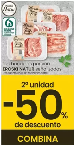 Oferta de Eroski Natur - Las Bandejas Porcino  en Eroski