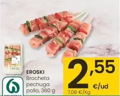 Oferta de Eroski - Brocheta Pechuga Pollo por 2,55€ en Eroski
