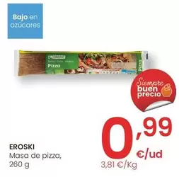 Oferta de Eroski - Masa De Pizza por 0,99€ en Eroski