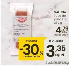 Oferta de Vallina - Taco De Panceta por 4,79€ en Eroski