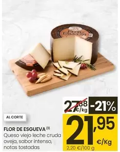Oferta de Flor De Esgueva -  Queso Viejo Leche Cruda Oveja, Sabor Intenso, Notas Tostadas  por 21,95€ en Eroski