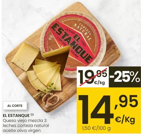 Oferta de El Estanque - Queso Viejo Mezcla 3 Leches Corteza Natural Aceite Oliva Virgen  por 14,95€ en Eroski