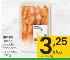 Oferta de Eroski - Pincho De Pollo Adobado Ranchero por 3,25€ en Eroski