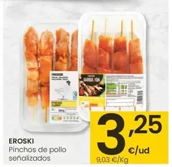 Oferta de Eroski - Pinchos De Pollo Senalizados por 3,25€ en Eroski