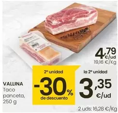 Oferta de Vallina - Taco Panceta por 4,79€ en Eroski