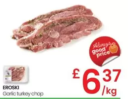 Oferta de Eroski - Garlic Turkey Chop por 6,37€ en Eroski