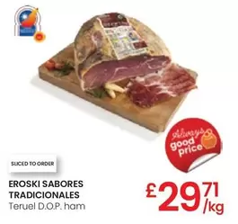 Oferta de Eroski - Sabores Tradicionales Teruel D.O.P. Ham por 29,71€ en Eroski