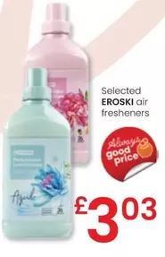 Oferta de Eroski - Selected Air Fresheners por 3,03€ en Eroski