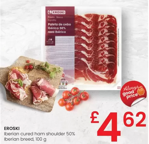 Oferta de Eroski - Iberian Cured Han Shoulder 50% Iberian Breed por 4,62€ en Eroski
