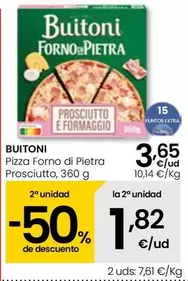 Oferta de Buitoni - Pizza Forno Di Pietra Prosciutto por 3,65€ en Eroski