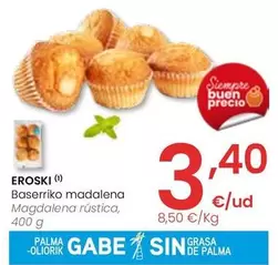Oferta de Eroski - Magdalena Rustica por 3,4€ en Eroski
