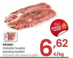 Oferta de Eroski - Chuleta De Pavo Al Ajillo por 6,62€ en Eroski