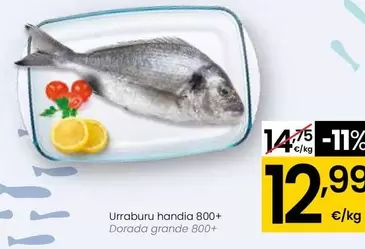 Oferta de Dorada Grande 800+  por 12,99€ en Eroski