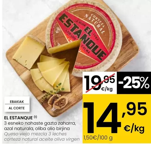 Oferta de El Estanque - Queso Viejo Mezcla 3 Leches Corteza Natural Aceite Oliva Virgen por 14,95€ en Eroski