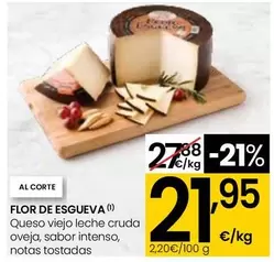 Oferta de Flor De Esgueva - Queso Viejo Leche Cruda Oveja, Sabor Intenso, Notas Tostadas  por 21,95€ en Eroski