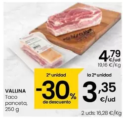 Oferta de Vallina - Taco Panceta por 4,79€ en Eroski