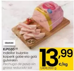 Oferta de Elpozo - Pechuga De Pavo Sin Grasa Reducido Sal  por 13,99€ en Eroski