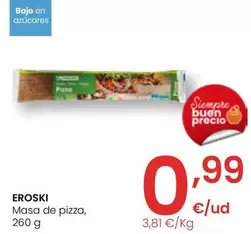 Oferta de Eroski - Masa De Pizza por 0,99€ en Eroski