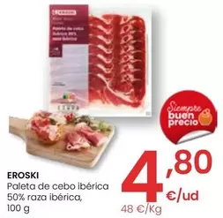 Oferta de Eroski - Paleta De Cebo Ibérica 50% Raza Ibérica por 4,8€ en Eroski