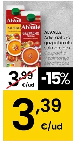Oferta de Alvalle - Gazpacho Y Salmorejo Senalizados por 3,39€ en Eroski