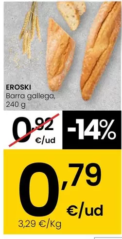 Oferta de Eroski - Barra Gallega por 0,79€ en Eroski